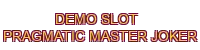 demo slot pragmatic master joker